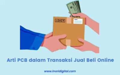 Membongkar Apa Itu Arti PCB dalam Transaksi Jual Beli Online