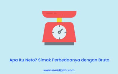 Apa Itu Neto? Simak Perbedaanya dengan Bruto