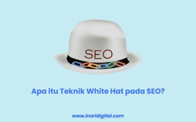 Apa itu Teknik White Hat pada SEO? Simak Selengkapnya Di Sini