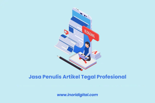Jasa Penulis Artikel Tegal Jasa Penulis Artikel Tegal