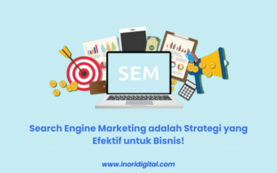Search Engine Marketing adalah Strategi yang Efektif untuk Bisnis!