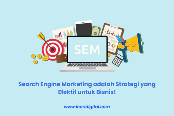 Search Engine Marketing adalah Search Engine Marketing adalah
