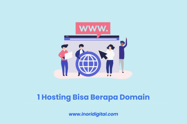 1 Hosting Bisa Berapa Domain? Yuk, Cek Dulu!