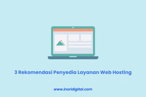 3 Rekomendasi Penyedia Layanan Web Hosting 3 rekomendasi penyedia layanan web hosting