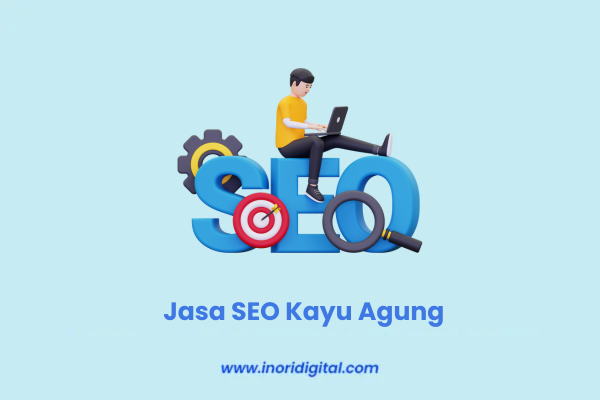 Jasa SEO Kayu Agung