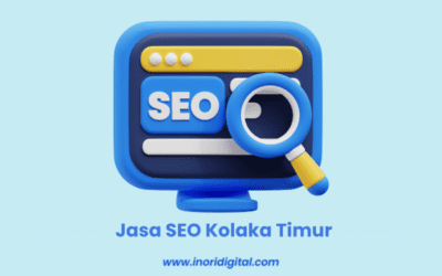 Jasa SEO Kolaka Timur | Kuasai Halaman 1 Google!