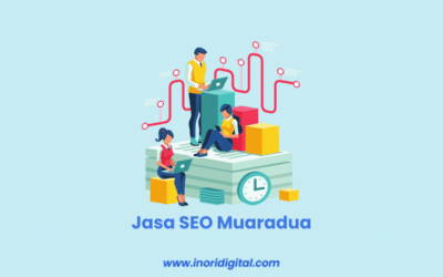 Jasa SEO Muaradua Bergaransi – Tingkatkan Keuntungan Bisnis