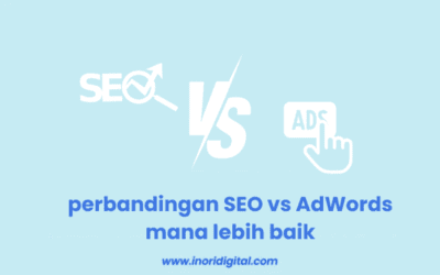 Perbandingan SEO vs AdWords Mana Lebih Baik Untuk Bisnis?