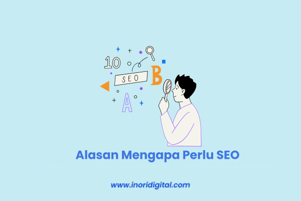 22. inoridigital.com (71) Alasan Mengapa Perlu SEO