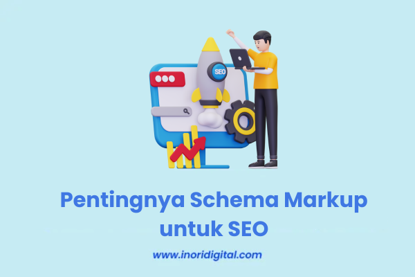 22. inoridigital.com (39) Pentingnya Schema Markup untuk SEO