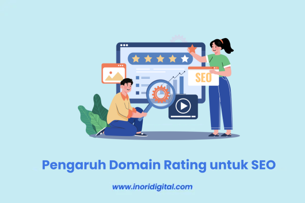 22. inoridigital.com (42) Pengaruh Domain Rating untuk SEO