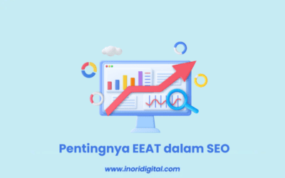 Pentingnya EEAT dalam SEO | Membangun Otoritas Online