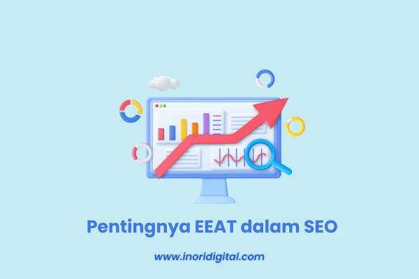 22. inoridigital.com (74) Pentingnya EEAT dalam SEO
