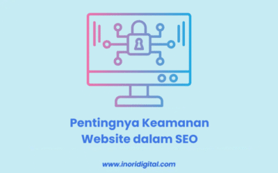 Memahami Pentingnya Keamanan Website dalam SEO