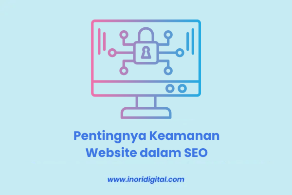 22. inoridigital.com (17) Pentingnya Keamanan Website dalam SEO