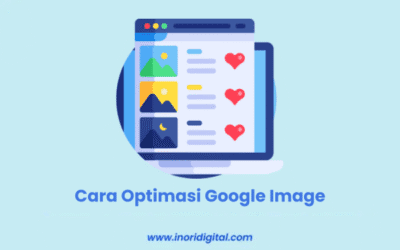 Cara Optimasi Google Image untuk Meningkatkan Trafik Website