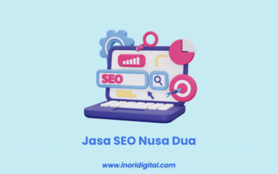 Jasa SEO Nusa Dua – Solusi Tepat Tembus Ranking Teratas