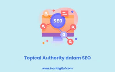 Topical Authority dalam SEO | Apa Itu, Alasan, & Cara Membangun!