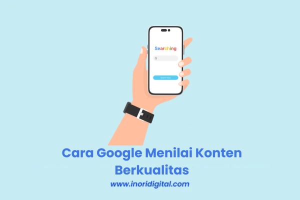 22. inoridigital.com (51) cara google menilai konten