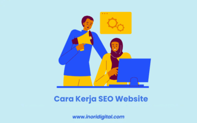 Cara Kerja SEO Website yang Efektif dan Terbukti Hasilnya