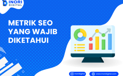 5 Metrik SEO yang Wajib Diketahui Anda!