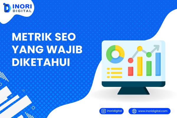 inoridigital.com (1) Metrik SEO yang Wajib Diketahui