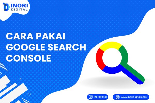 inoridigital.com (2) Cara Pakai Google Search Console