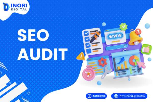 Apa Itu SEO Audit dan Kapan Waktu Terbaik Melakukannya?