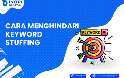 Cara Menghindari Keyword Stuffing – Tips SEO yang Efektif