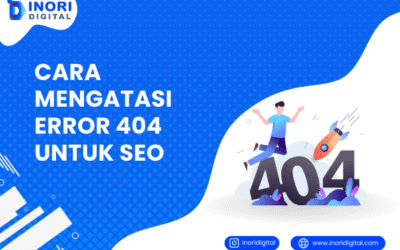 6 Cara Mengatasi Error 404 untuk SEO 