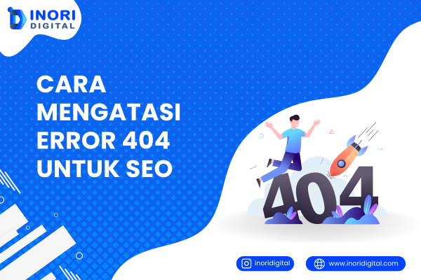 Cara Mengatasi Error 404 untuk SEO