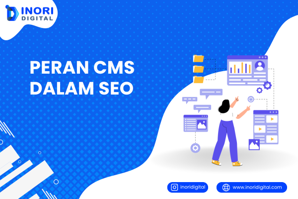Peran CMS dalam SEO: Kunci Kesuksesan Optimasi Website