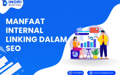 7 Manfaat Internal Linking dalam SEO yang Wajib Anda Tahu