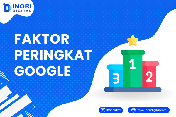 Faktor Peringkat Google 2025 – Rahasia Naik ke Posisi #1