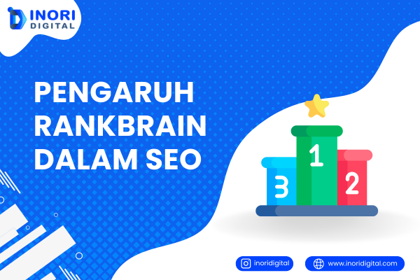 Pengaruh RankBrain dalam SEO dan Cara Optimasi yang Efektif