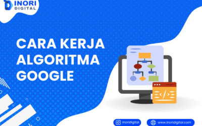 Mengenal Cara Kerja Algoritma Google untuk Optimasi SEO